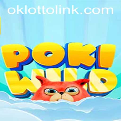 Exploring the Exciting World of PokiWild and OkLotto