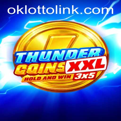 ThunderCoinsXxl: A Revolutionary Gaming Experience with OkLotto